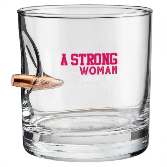 Discover A Strong Woman Bullet Whiskey Glasses
