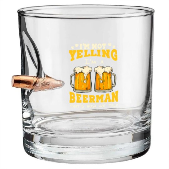 Discover Im not yelling Im a beerman thats how we talk beer fan28 Bullet Whiskey Glasses