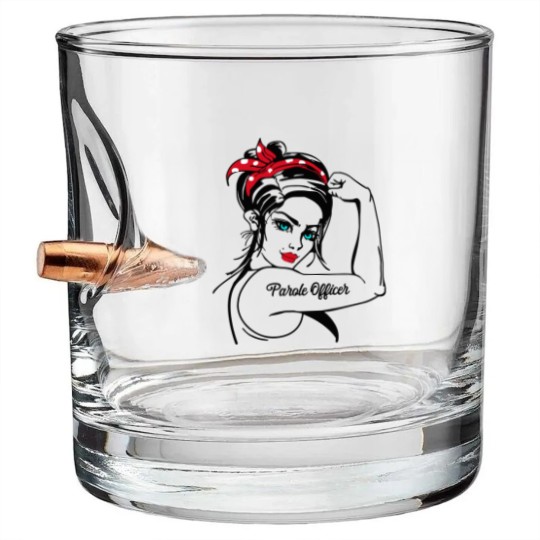 Discover 51.Parole Officer Parole Officer Rosie The Riveter Bullet Whiskey Glasses