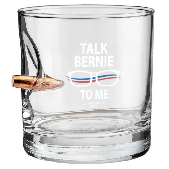 Discover Funny Bernie Sanders Bernie Sanders Talk Bernie to Bullet Whiskey Glasses