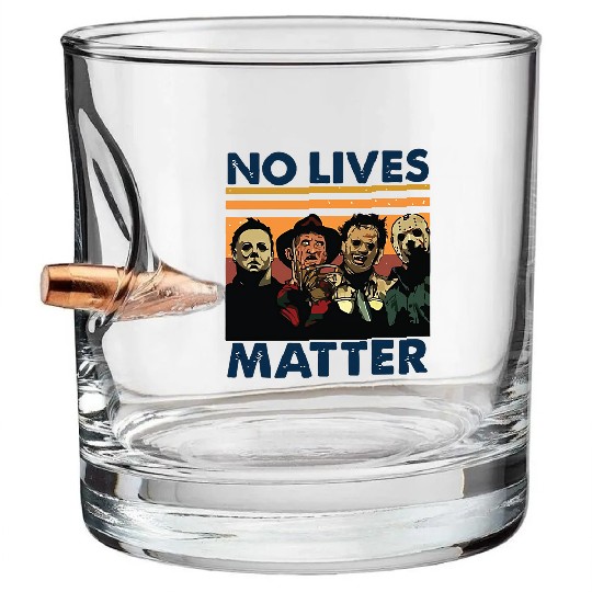 Discover No Lives Matter Bullet Whiskey Glasses