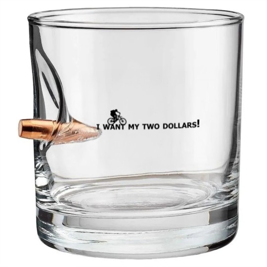 Discover I want my two dollars! - Better Off Dead - Bullet Whiskey Glasses