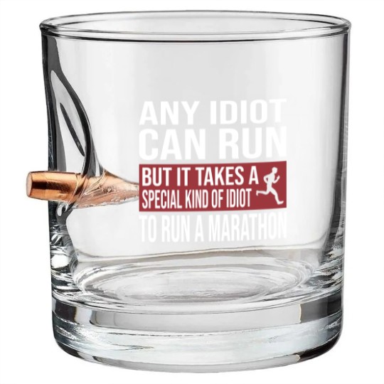Discover Any Idiot Can Run But It Takes A Special Kind Of Idiot to run a marathon - Any Idiot Can Run - Bullet Whiskey Glasses