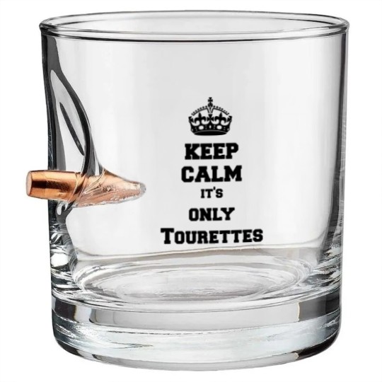 Discover Keep calm it's only Tourettes Bullet Whiskey Glasses