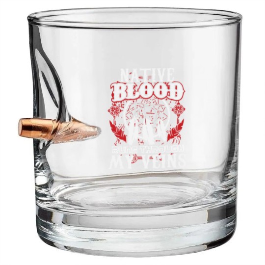 Discover Native Blood Runs Through My Veins Native American Bullet Whiskey Glasses