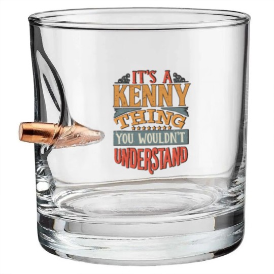 Discover It's A Kenny Thing You Wouldnt Understand - Kenny Bullet Whiskey Glasses