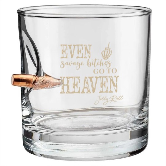 Discover Rapper Jelly Roll Bullet Whiskey Glasses, Even Savage Bitches Go To Heaven Bullet Whiskey Glasses, Jelly Roll Tour 2023