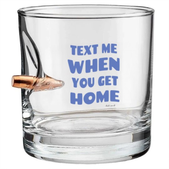 Discover Text Me When You Get Home Vintage Bullet Whiskey Glasses