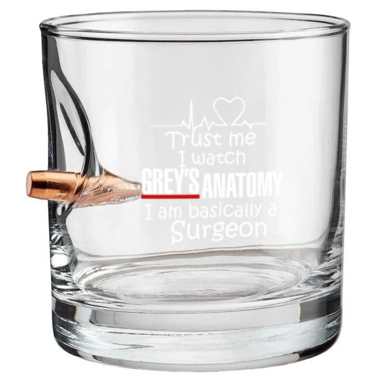 Discover Trust Me I Watch Grey's Anatomy, I'm Basically A Surgeon Bullet Whiskey Glasses