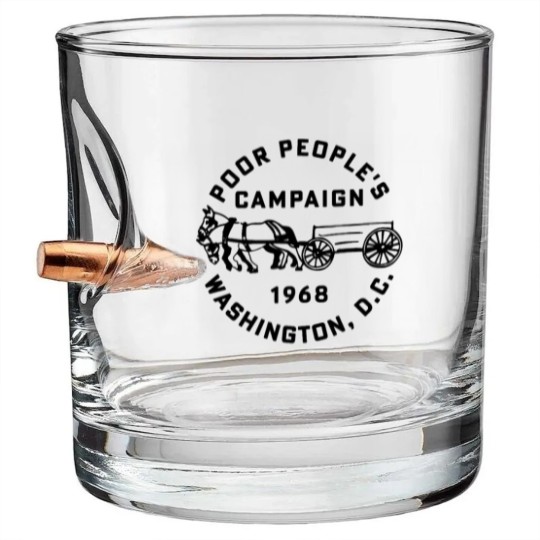 Discover Poor People's Campaign Bullet Whiskey Glasses