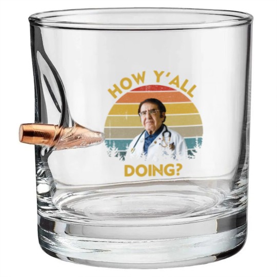 Discover How Y'All Doing Dr Younan Nowzaradan - How Yall Doing Dr Younan Nowzaradan - Bullet Whiskey Glasses