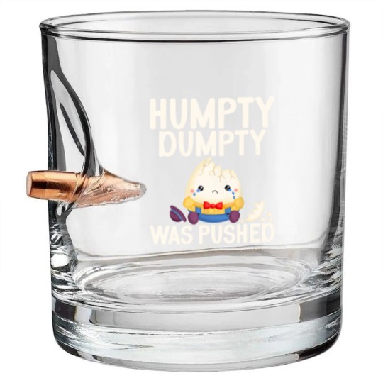 Discover Humpty Dumpty Was Pushed Conspiracy Bullet Whiskey Glasses