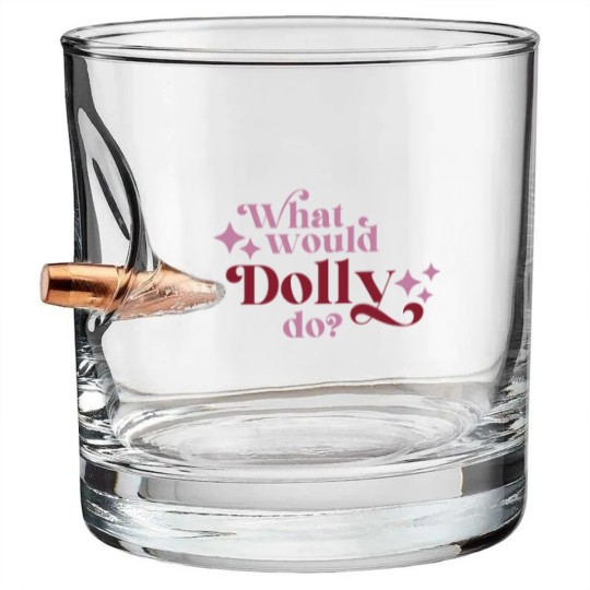 Discover What would Dolly do? Bullet Whiskey Glasses