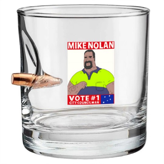 Discover Vote Mike NolanVote Mike Nolan Bullet Whiskey Glasses