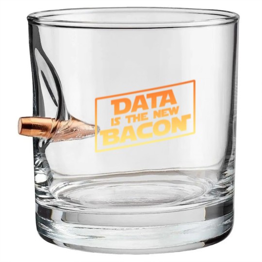 Discover Data Is The New Bacon Bullet Whiskey Glasses