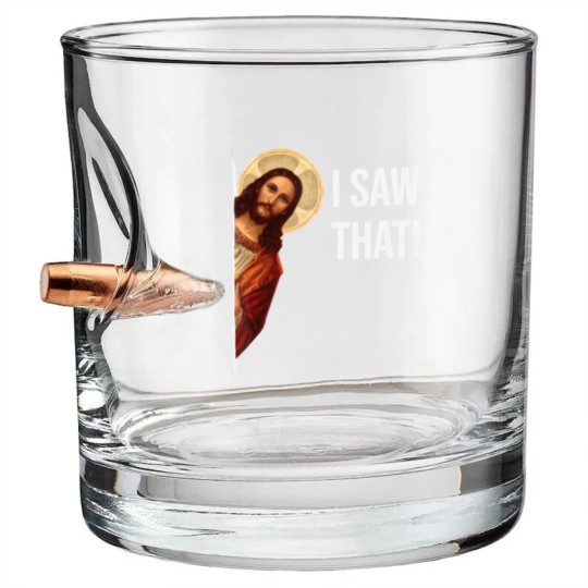 Discover Funny Quote Jesus Meme I Saw That Christian Bullet Whiskey Glasses