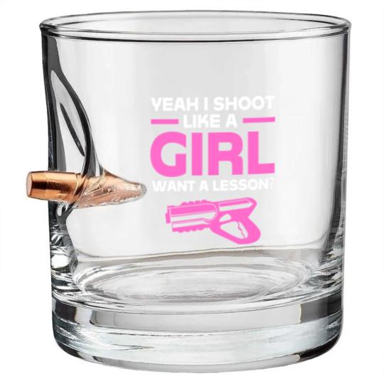 Discover Laser Tag Yeah I Shoot Like A Girl Want A Lesson Bullet Whiskey Glasses