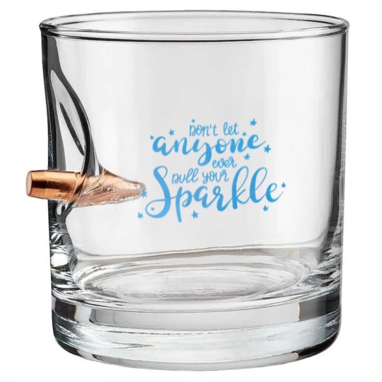Discover Don T Let Anyone Ever Dull Your Sparkle Inspiratio Bullet Whiskey Glasses