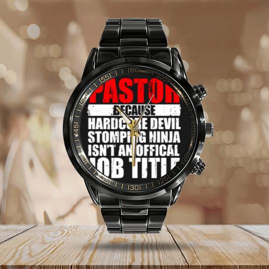 Discover Pastor Because Hardcore Devil Stomping Ninja Isn_t an Offical Job Title I Wanted A Lie In But I_m The Pastor Funny Church Calendar Steel Band Watch