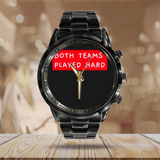 Discover Both Teams Played Hard Calendar Steel Band Watch