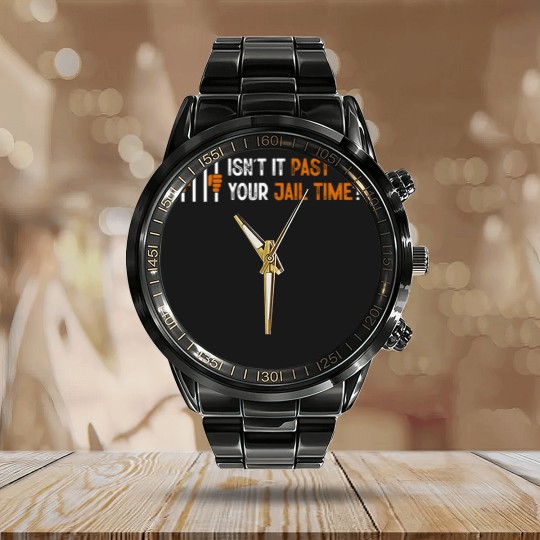 Discover Isn't it past your jail time? Calendar Steel Band Watch, Anti Trump Oscars Calendar Steel Band Watch, Funny Political