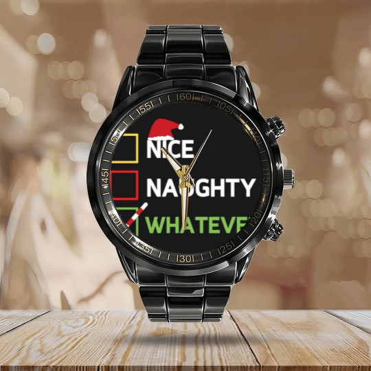 Discover Nice Naughty Whatever Calendar Steel Band Watch