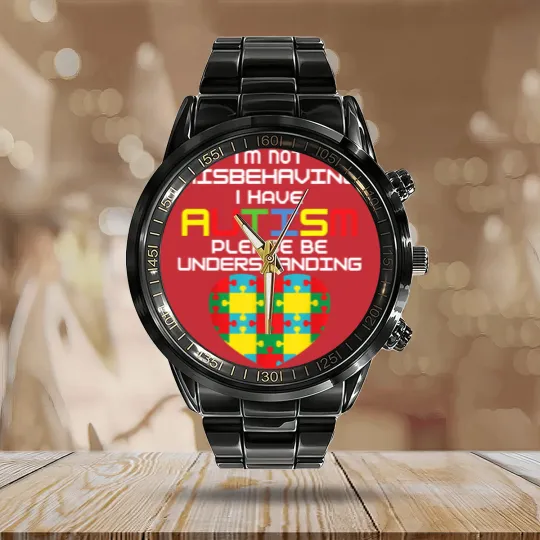 Discover I Have Autism I'm Not Misbehaving Calendar Steel Band Watch