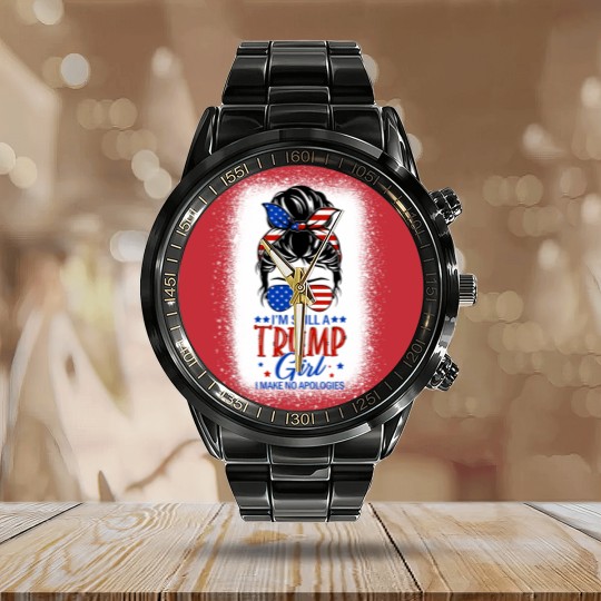 Discover I'm Still A Trump Girl I Make No Apologies Trump 2024 Women Calendar Steel Band Watch