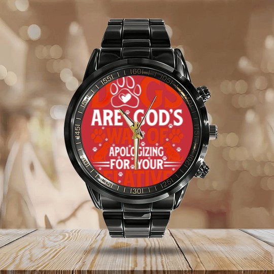 Discover Dogs are Gods way of apologing for your Calendar Steel Band Watch