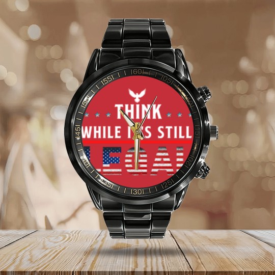Discover Think While It's Still Legal Calendar Steel Band Watch