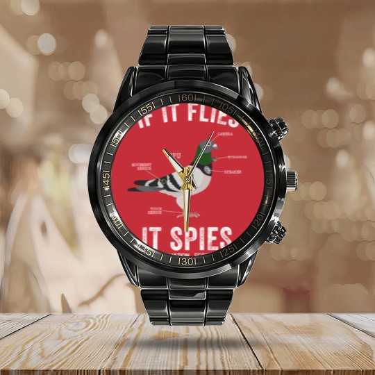 Discover If It Flies It Spies Birds Are Not Real Funny Drone Conspiracy Theory - Birds Arent Real - Calendar Steel Band Watch