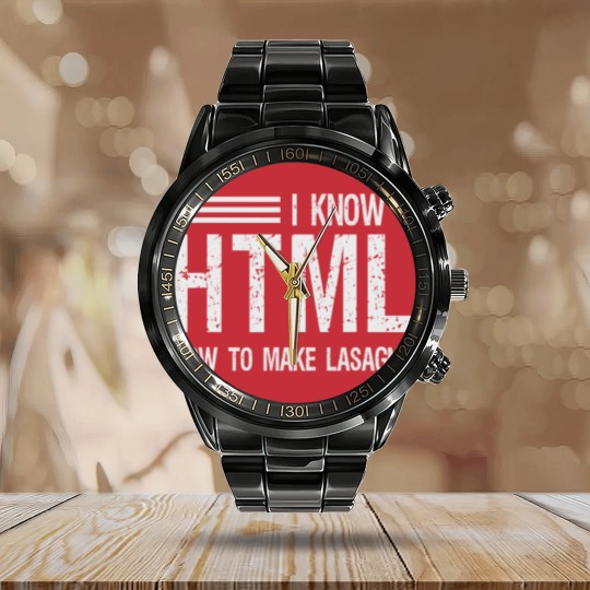 Discover I know HTML How To Make Lasagna Sarcastic Calendar Steel Band Watch
