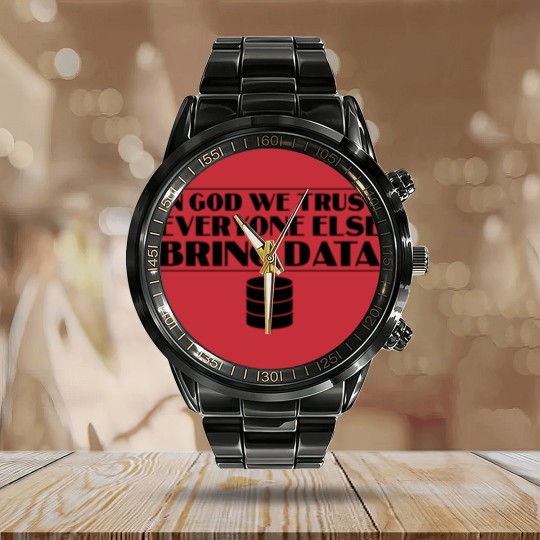 Discover In God We Trust Everyone else Bring Data Calendar Steel Band Watch