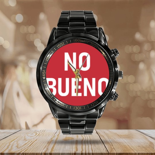 Discover No Bueno Spanish, Funny, Joke, Sarcastic, Family Calendar Steel Band Watch