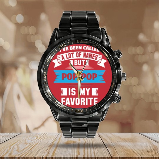 Discover I've Been Called A Lot Of Names But Pop Pop Is My Calendar Steel Band Watch