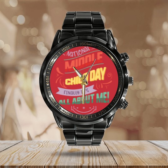 Discover National Middle Child Day Finally It's All About Calendar Steel Band Watch