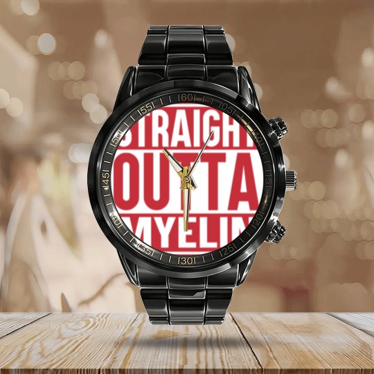Discover STRAIGHT OUTTA MYELIN Calendar Steel Band Watch