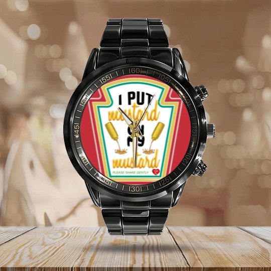 Discover i put mustard on my mustard - I Put Mustard On My Mustard - Calendar Steel Band Watch