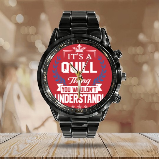 Discover Quill Name Calendar Steel Band Watch - Quill Things Name You Wouldn't Understand Name Gift Item Calendar Steel Band Watch - Quill - Calendar Steel Band Watch