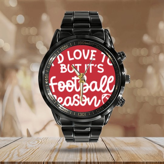 Discover I’d Love To But It’s Football Season Football Mom Funny - Football Fan Gift Idea - Calendar Steel Band Watch