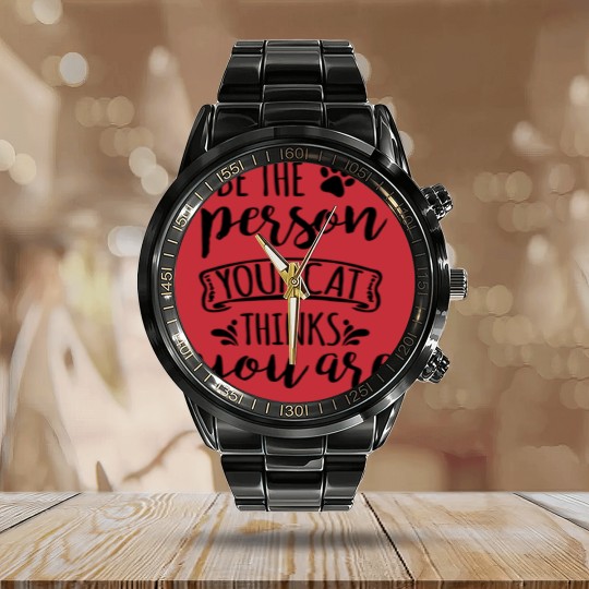 Discover Be the person You Cat Thinks You Are, Cat, Kitty Calendar Steel Band Watch