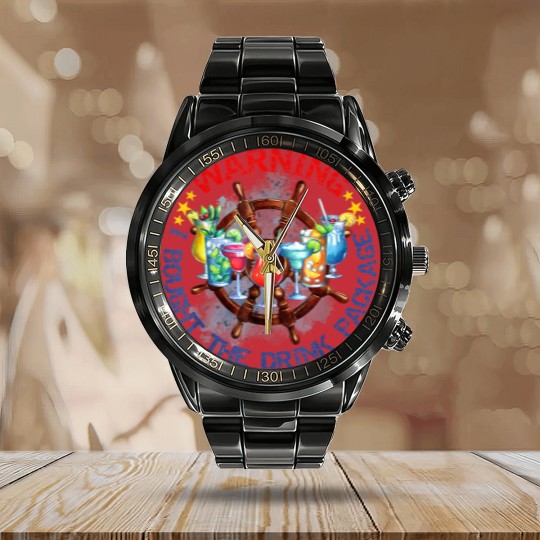 Discover Warning I Bought The Drink Package Funny Drinking Day Calendar Steel Band Watch