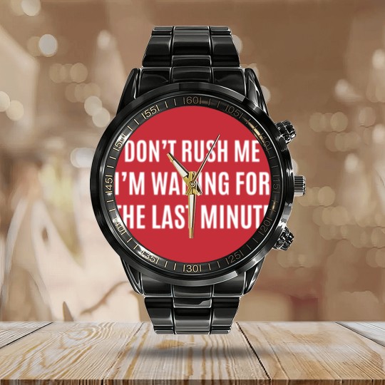 Discover I AM WAITING FOR LAST MINUTE Calendar Steel Band Watch