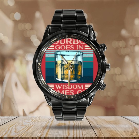 Discover Bourbon goes in Wisdom comes out Whiskey Lover - Bourbon - Calendar Steel Band Watch