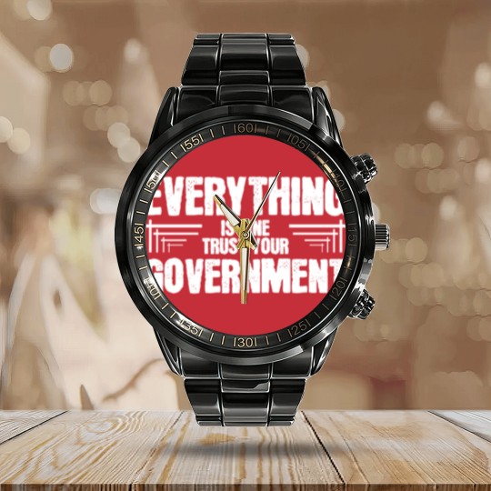 Discover Everything is Fine Trust Your Government Calendar Steel Band Watch