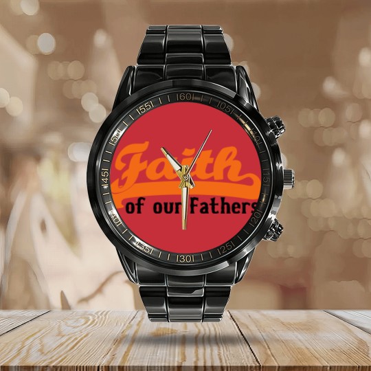 Discover FAITH OF OUR FATHERS Calendar Steel Band Watch