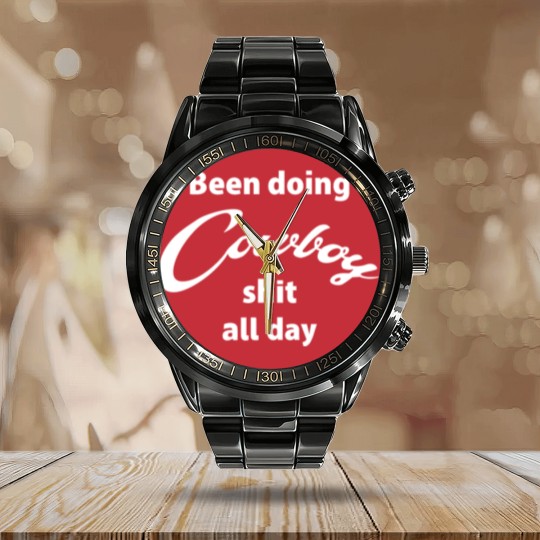 Discover Been Doing Cowboy shit all day Calendar Steel Band Watch