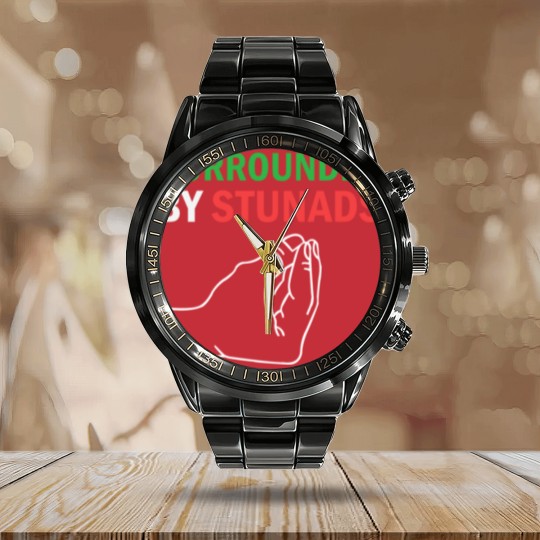 Discover Surrounded by Stunads Funny Italian Sayings Calendar Steel Band Watch