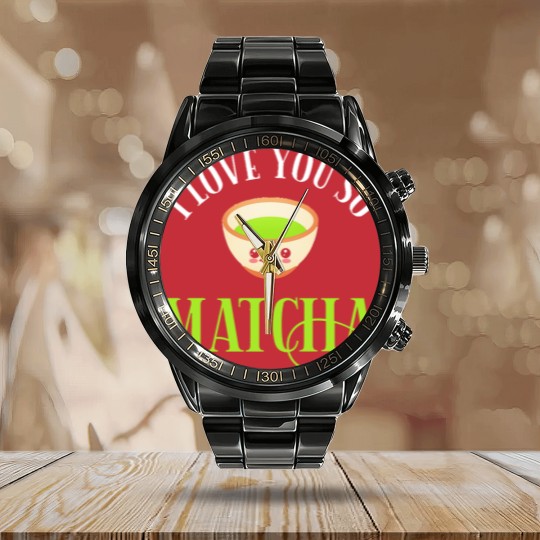 Discover Green Tea Lover I Love You So Matcha Calendar Steel Band Watch