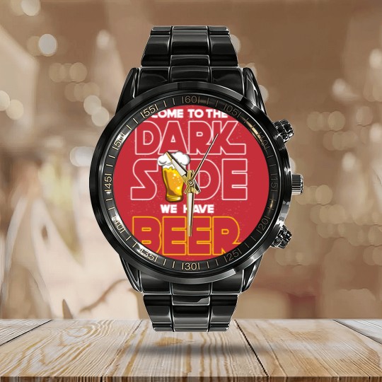 Discover Come to the dark side we have beer Calendar Steel Band Watch